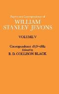 Papers and Correspondence of William Stanley Jevons: Volume V Correspondence, 1879-1882