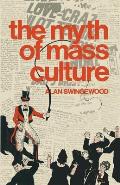 The Myth of Mass Culture
