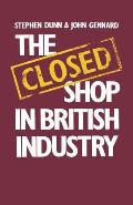 The Closed Shop in British Industry