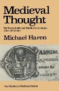 Medieval Thought: The Western Intellectual Tradition from Antiquity to the Thirteenth Century