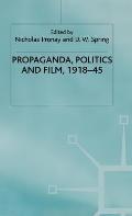 Propaganda, Politics and Film, 1918-45