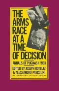 The Arms Race at a Time of Decision: Annals of Pugwash 1983