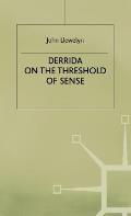 Derrida on the Threshold of Sense