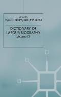 Dictionary of Labour Biography: Volume IX