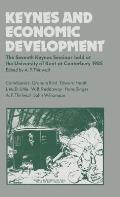 Keynes and Economic Development: The Seventh Keynes Seminar Held at the University of Kent, Canterbury, 1985