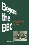 Beyond the BBC: Broadcasters and the Public in the 1980s