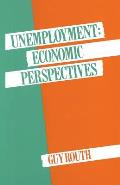 Unemployment: Economic Perspectives