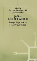 Japan and the World: Essays on Japanese History and Politics