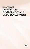 Corruption, Development and Underdevelopment