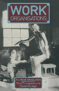 Work Organisations: A Critical Introduction