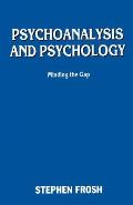 Psychoanalysis & Psychology Minding the Gap