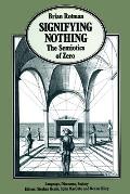 Signifying Nothing: The Semiotics of Zero