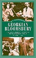 Georgian Bloomsbury: The Early Literary History of the Bloomsbury Group 1910-1914