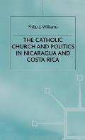 The Catholic Church and Politics in Nicaragua and Costa Rica
