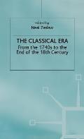 The Classical Era: Volume 5: From the 1740s to the End of the 18th Century