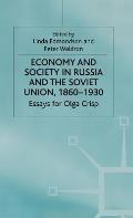 Economy and Society in Russia and the Soviet Union, 1860-1930: Essays for Olga Crisp