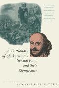 A Dictionary of Shakespeare's Sexual Puns and Their Significance