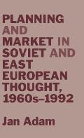 Planning and Market in Soviet and East European Thought, 1960s-1992