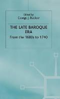 The Late Baroque Era: Vol 4. from the 1680s to 1740