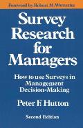Survey Research for Managers: How to Use Surveys in Management Decision-Making