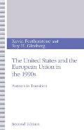 The United States and the European Union in the 1990s: Partners in Transition
