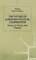 The Future of European Political Cooperation: Essays on Theory and Practice