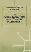 The 'Green Revolution' and Economic Development: The Process and Its Impact in Bangladesh