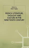French Literature, Thought and Culture in the Nineteenth Century: A Material World