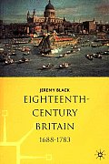 Eighteenth Century Britain 1688 1783