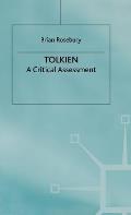 Tolkien: A Critical Assessment