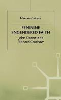Feminine Engendered Faith: The Poetry of John Donne and Richard Crashaw