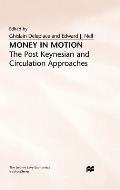 Money in Motion: The Post-Keynesian and Circulation Approaches