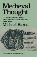 Medieval Thought: The Western Intellectual Tradition from Antiquity to the Thirteenth Century