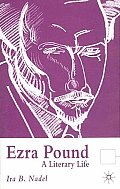 Ezra Pound: A Literary Life