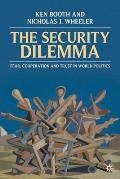 The Security Dilemma: Fear, Cooperation and Trust in World Politics