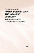 Public Policies and the Japanese Economy: Savings, Investments, Unemployment, Inequality