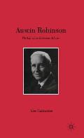 Austin Robinson: The Life of an Economic Adviser