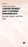 Labour Market and Economic Performance: Europe, Japan and the USA