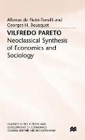Vilfredo Pareto: Neoclassical Synthesis of Economics and Sociology