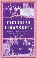 Victorian Bloomsbury: Volume 1: The Early Literary History of the Bloomsbury Group