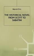 The Historical Novel from Scott to Sabatini: Changing Attitudes Toward a Literary Genre, 1814-1920