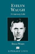 Evelyn Waugh: A Literary Life