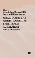 Mexico and the North American Free Trade Agreement: Who Will Benefit?
