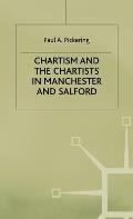 Chartism & The Chartists In Manchester &