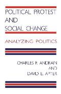 Political Protest and Social Change: Analyzing Politics