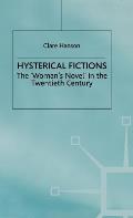 Hysterical Fictions: The 'Woman's Novel' in the Twentieth Century