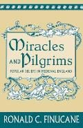 Miracles and Pilgrims: Popular Beliefs in Medieval England