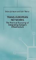 Trans-European Networks: The Political Economy of Integrating Europe's Infrastructure