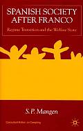 Spanish Society After Franco: Regime Transition and the Welfare State