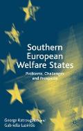 Southern European Welfare States: Problems, Challenges and Prospects